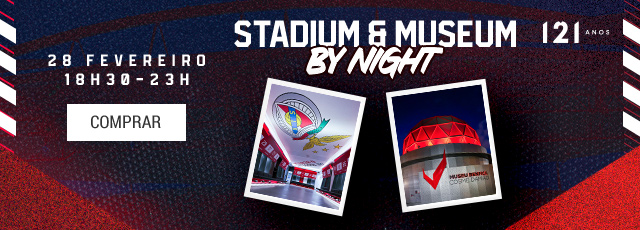 Bilhetes para o Estádio e Museu - By Night de 28 de fevereiro, a partir das 18h30