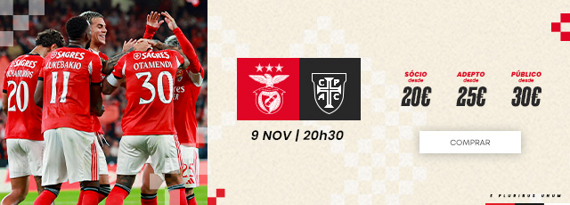 Garante o teu lugar no jogo SL Benfica vs Casa Pia AC, dia 9 de novembro às 20h30