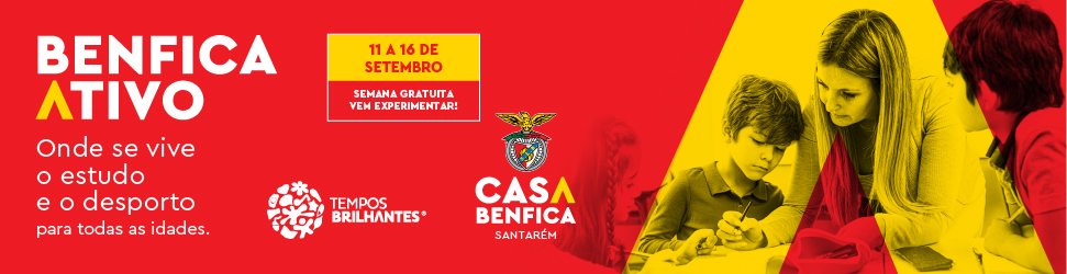 Benfica Ativo - Vem experimentar! De 11 a 1 6 de setembro, na Casa Benfica Santarém